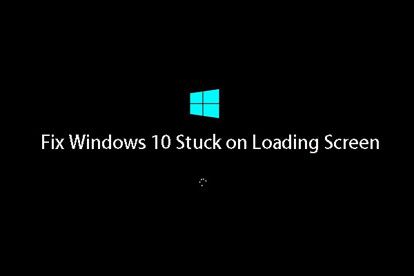 Top 10 Ways to Fix Window 10/11 Stuck on Loading Screen Issue