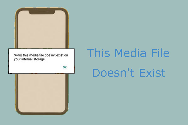 5 Ways – This Media File Doesn’t Exist (SD Card/Internal Storage)