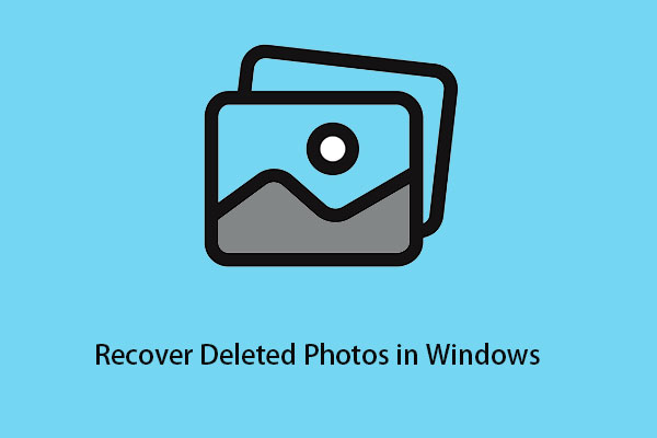4 Ways to Recover Deleted Photos in Windows 7/8/10/11