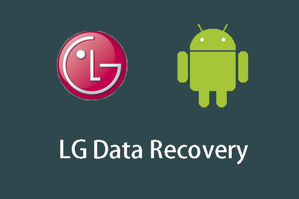LG Data Recovery – How Can You Recover Data from LG Phone?