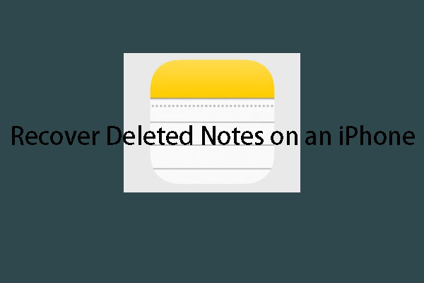 [Solution] Recover Deleted Notes on an iPhone