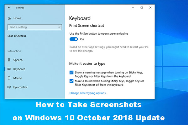 How to Take Screenshots on Windows 10 October 2018 Update - MiniTool