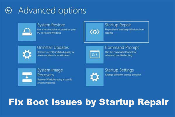 You Can Fix Boot Issues by Startup Repair on Windows 10