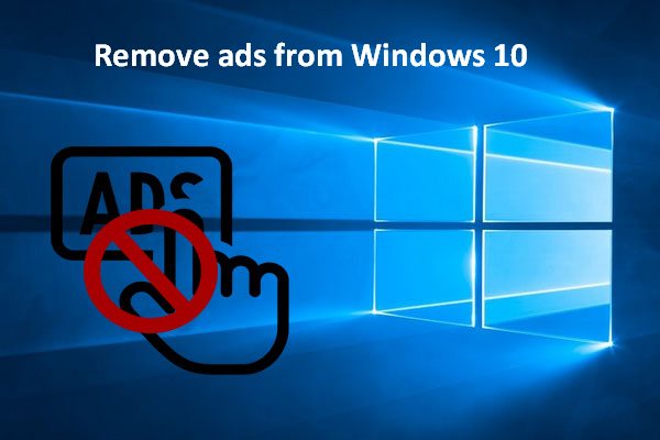How To Remove Ads From Windows 10 – Ultimate Guide
