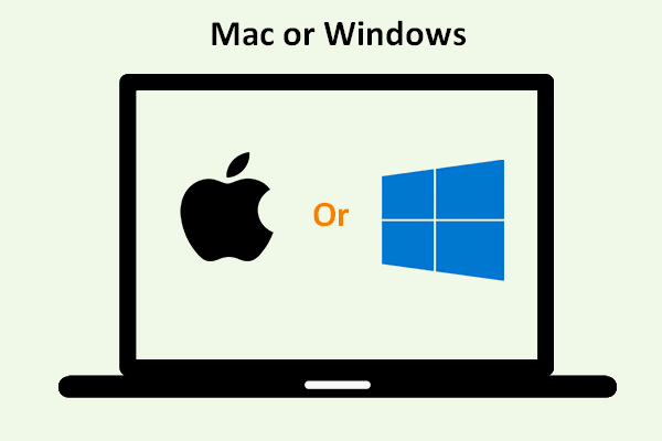 Mac Or Windows, Which Is A Better Choice For You