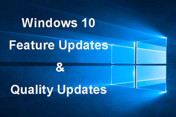 Windows 10 Updates: Features Updates & Quality Updates