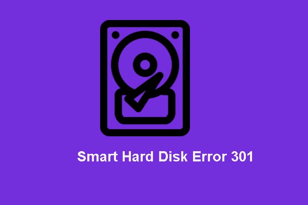 [SOLVED] How to Disable SMART Hard Disk Error 301? Top 3 Fixes