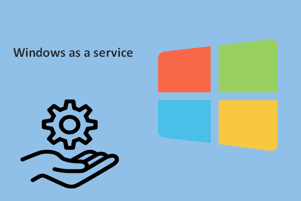 You Should Know Windows As A Service, Not An Operating System