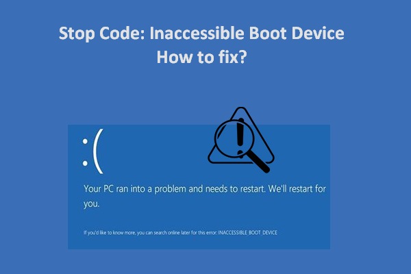 Error: Inaccessible Boot Device, How To Fix It Yourself
