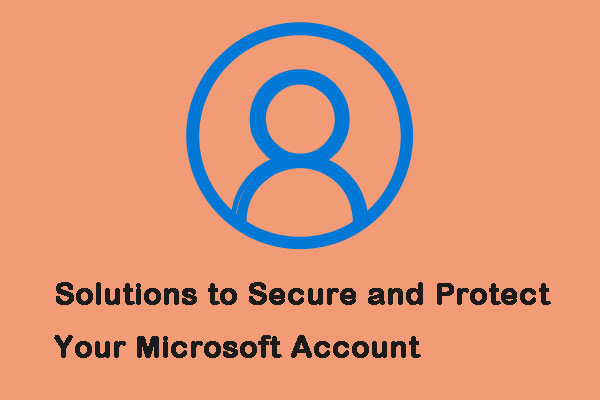 4 Solutions to Secure and Protect Your Microsoft Account