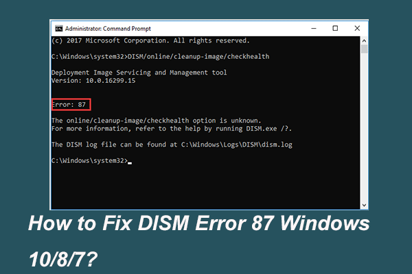Full Solved - 6 Solutions to DISM Error 87 Windows 10/8/7 - MiniTool