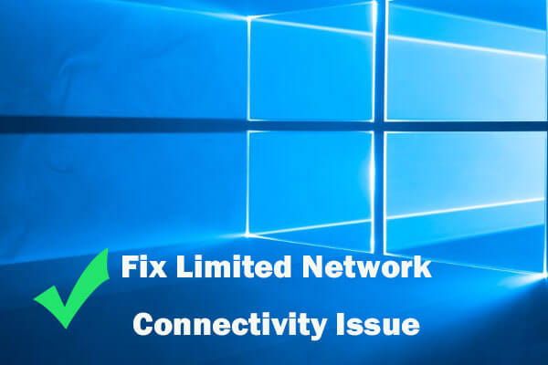 Limited Network Connectivity Windows 10? Fixed with 6 Tips