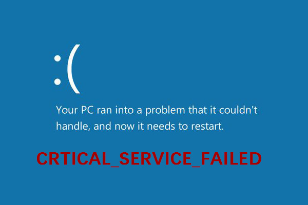 How to Fix CRTICAL_SERVICE_FAILED BSOD Error on Windows 10 - MiniTool