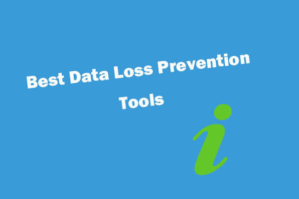 Data Loss Prevention Software, Tools, Techniques (What & How)