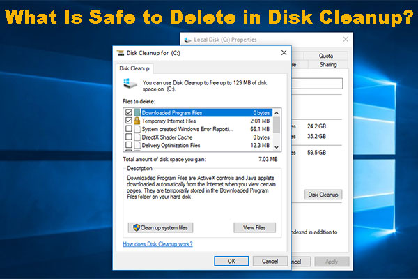 What Is Safe to Delete in Disk Cleanup? Here Is the Answer
