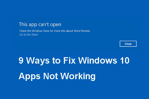 Full Guide on Windows 10 Apps Not Working (9 Ways)