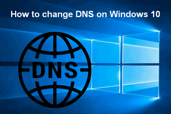 How To Change DNS On Windows 10: 3 Ways Available