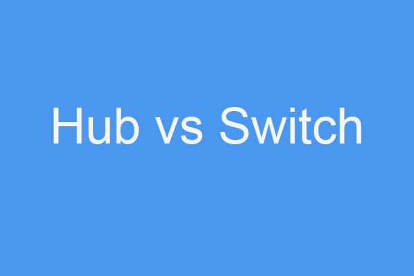 Hub vs Switch – Difference Between Them