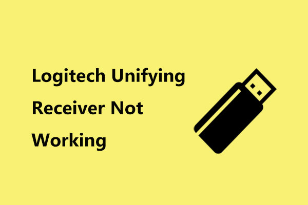 Is Logitech Unifying Receiver Not Working? Full Fixes for You!