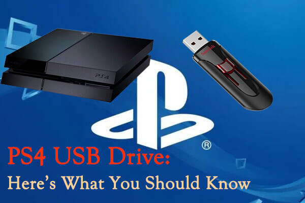 PS4 USB Drive: Here's You Should Know - MiniTool