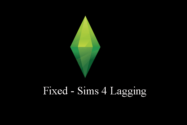 Sims 4 Lagging? A Full Guide on the Fix for You!