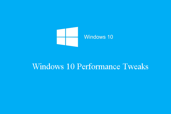 15 Tips – Windows 10 Performance Tweaks [Updated]