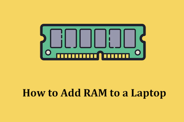 How to Add RAM to a Laptop? See the Simple Guide Now!