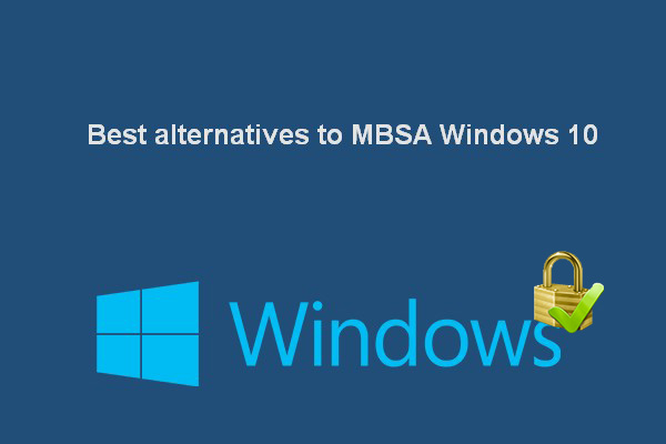 Best Alternatives To Microsoft Baseline Security Analyzer