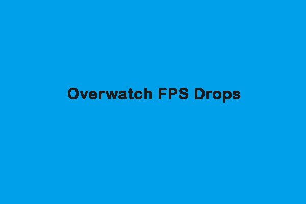 How to Fix the Overwatch FPS Drops Issue? Follow the Guide Below 