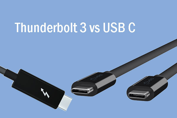 Thunderbolt 3 vs USB Look the Same But Differ Greatly - MiniTool