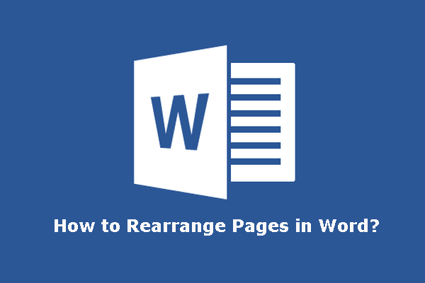 How to Rearrange Pages in Word? | How to Move Pages in Word? - MiniTool