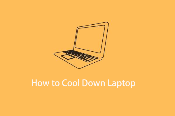 How to Cool Down Laptop? Follow 5 Tips to Keep It Cooler.