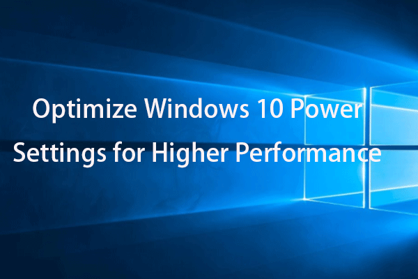 Optimize Windows 10 Power Settings for Higher Performance