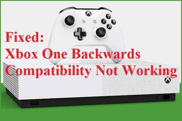 Fixed: Xbox One Backwards Compatibility Not Working