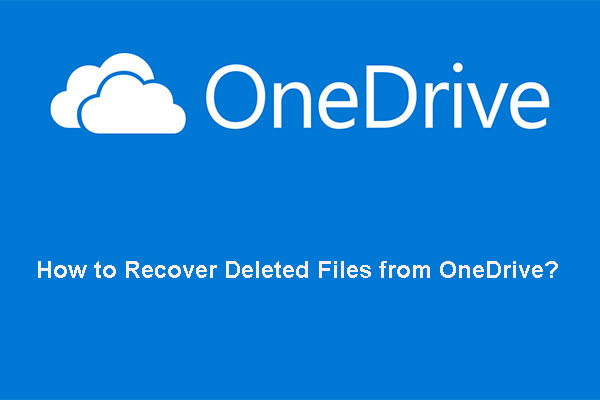 How to Recover Deleted Files and Folders from OneDrive?