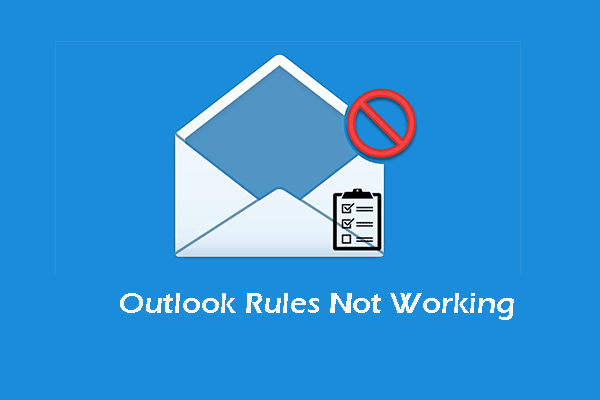 How to Fix Outlook Rules Not Working Windows 10? Here Are 5 Ways