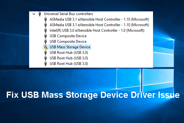 How to Fix USB Mass Storage Device Driver Issue? - MiniTool