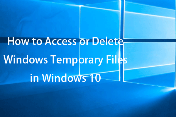 How to Access or Delete Windows Temporary Files Windows 10
