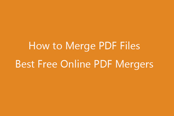 Merge PDF: Combine PDF Files with 10 Free Online PDF Mergers