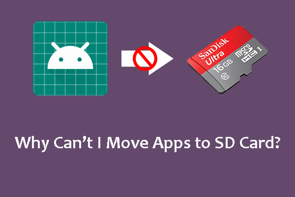 Why Can’t I Move Apps to SD Card? Here Are Some Reasons - MiniTool