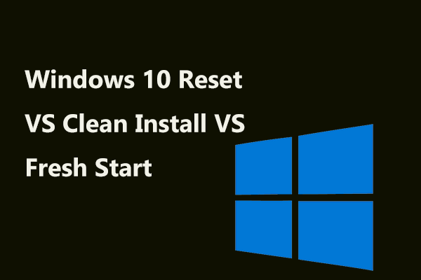 Guide détaillé sur la réinitialisation VS l'installation propre VS le nouveau départ de Windows 10/11!