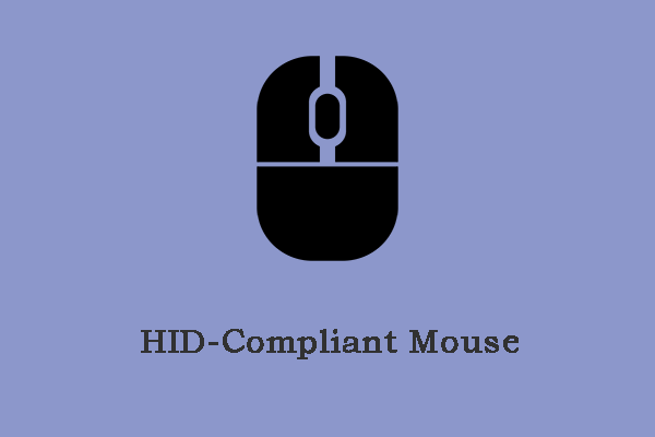 What Is HID-Compliant Mouse & How to Fix It Is Not Working Issue