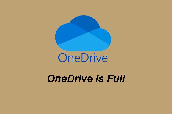 Top 5 Solutions to Error That OneDrive Is Full Windows 10