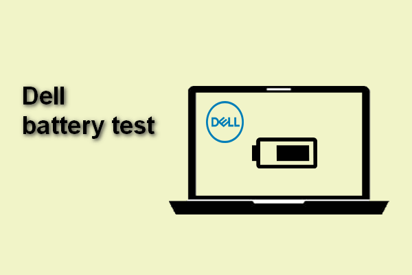røg kom videre Kiks 3 Ways To Check The Battery Health Of A Dell Laptop - MiniTool