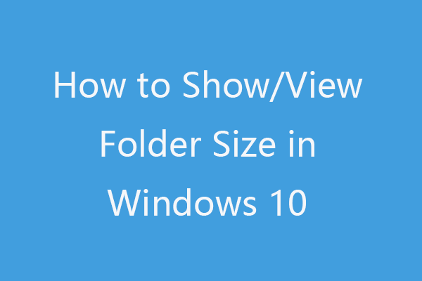 Show Folder Size in Windows 10 | Fix Folder Size Not Showing