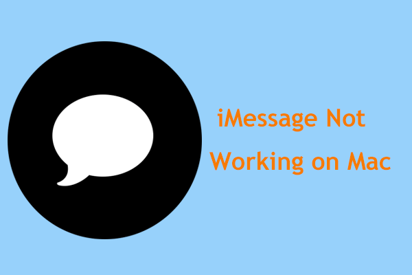 Is iMessage Not Working on Mac? See a Guide - How to Fix It! - MiniTool