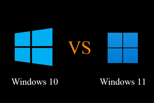 [6 Aspects] Windows 11 vs Windows 10: What Are the Differences?