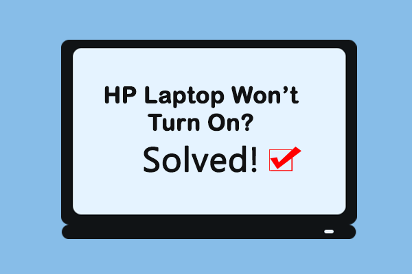 9 Methods For Fixing My HP Laptop Won't Turn On