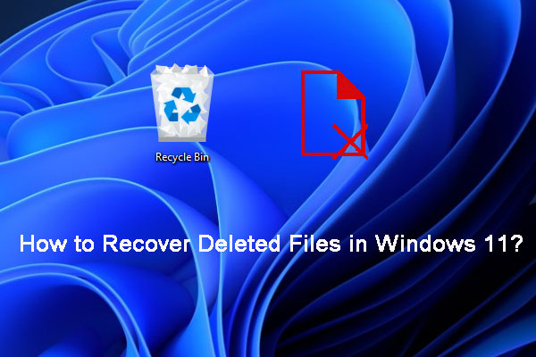 How to Recover Lost and Deleted Files in Windows 11? [6 Ways]