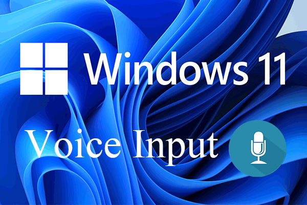 Windows 11 Voice Input Improves Work Efficiency & Accessibility - MiniTool